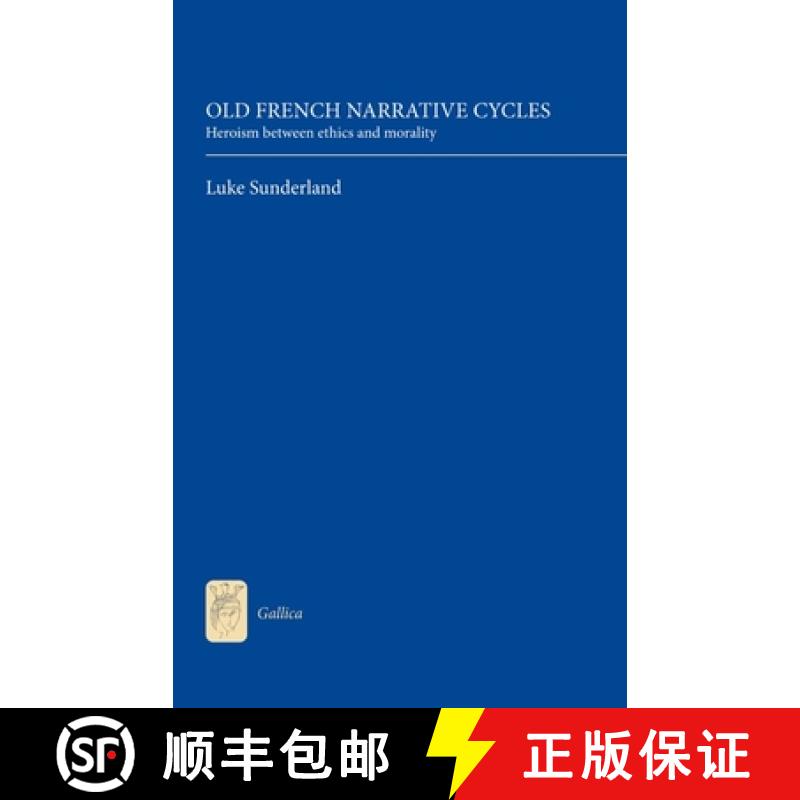 【3-4周达】Old French Narrative Cycles: Heroism Between Ethics and Morality [9781843842200]