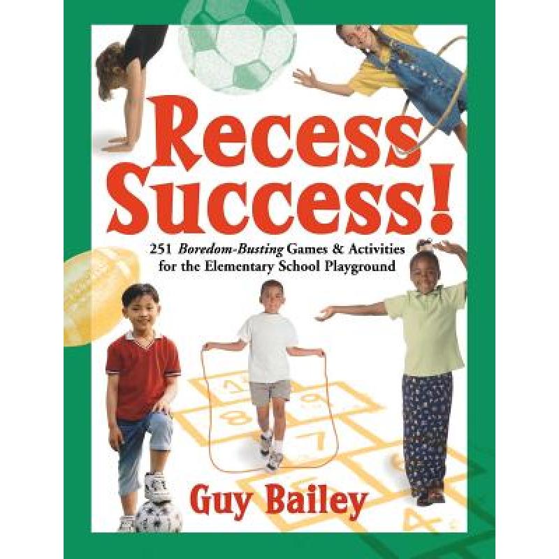 【4周达】Recess Success!: 251 Boredom-Busting Games & Activities for the Elementary School Playground [9780966972764] 书籍/杂志/报纸 原版其它 原图主图