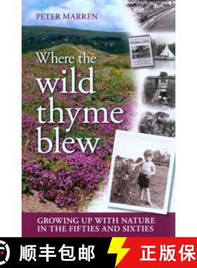 【3-4周达】Where the Wild Thyme Blew: Growing up with Nature in the Fifties and Sixties [9781874357766]