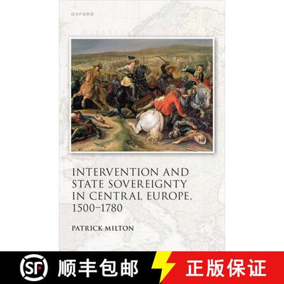 【3-4周达】精装 Intervention and State Sovereignty in Central Europe 1500 to 1780 [9780192871183]