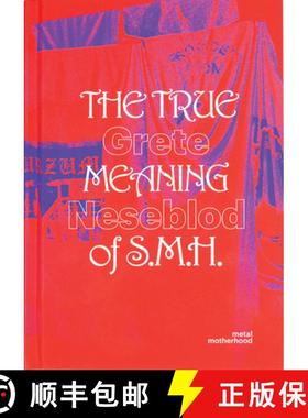 【3-4周达】Grete Johanne Neseblot: The True Meaning of S.M.H.: Metal Motherhood [9789491677892]