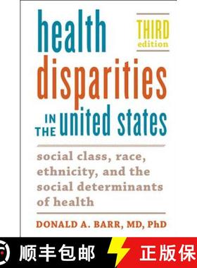 预订 Health Disparities in the United States: Social Class, Race, Ethnicity, and the Social Determina... [9781421432571]