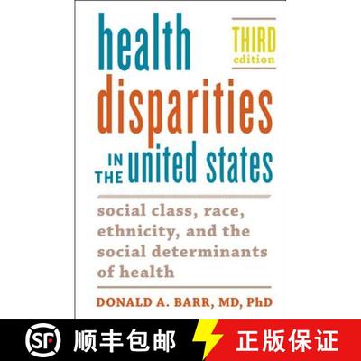 预订 Health Disparities in the United States: Social Class, Race, Ethnicity, and the Social Determina... [9781421432571]