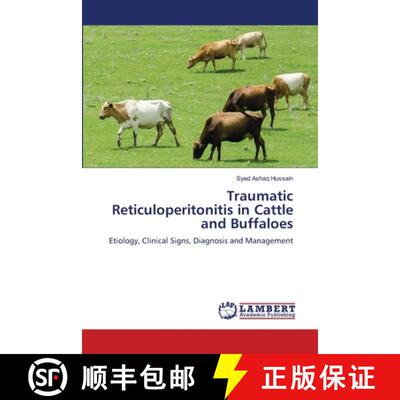 【3-4周达】Traumatic Reticuloperitonitis in Cattle and Buffaloes: Etiology, Clinical Signs, Diagnosis... [9786209515026]