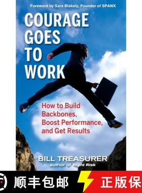 【3-4周达】Courage Goes to Work: How to Build Backbones, Boost Performance, and Get Results: How to B... [9781576755013]