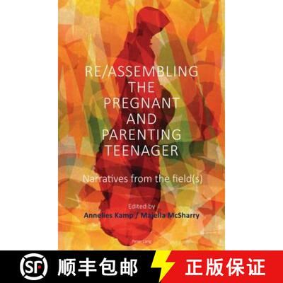 【3-4周达】Re/Assembling the Pregnant and Parenting Teenager : Narratives from the Field(s) [9781787071803]