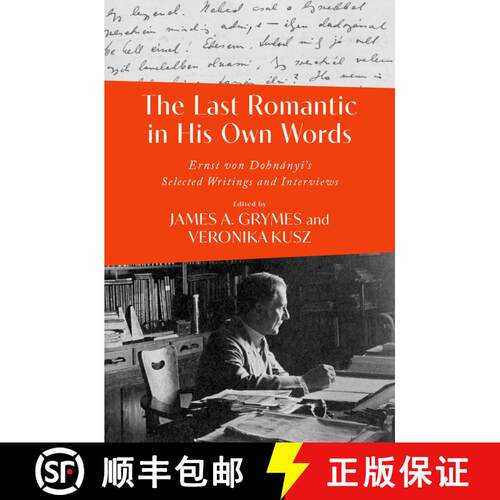 【3-4周达】精装 The Last Romantic in His Own Words: Ernst von Dohnanyi's Selected Writings and Interv... [9780197769218]