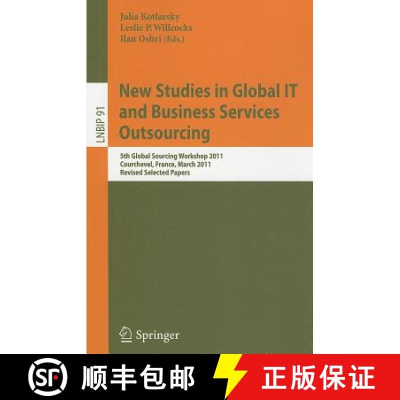 【4周达】New Studies in Global IT and Business Services Outsourcing: 5th Global Sourcing Workshop 201... [9783642248146]