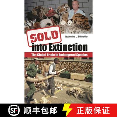 【3-4周达】Sold into Extinction: The Global Trade in Endangered Species [9780313359392]