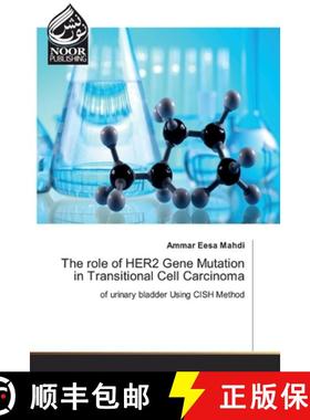 预订 The role of HER2 Gene Mutation in Transitional Cell Carcinoma [9786139430871]