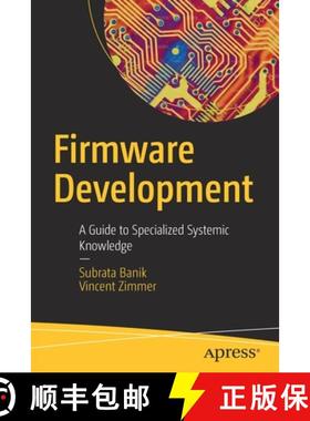 【3-4周达】Firmware Development : A Guide to Specialized Systemic Knowledge [9781484279731]