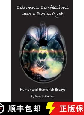 【3-4周达】Columns, Confessions and A Brain Cyst: Humor and Humorish Essays By Dave Schlenker [9798869188410]