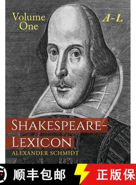 【3-4周达】Shakespeare-Lexicon:  Volume One A-L: A Complete Dictionary of All the English Words, Phra... [9781684220533]