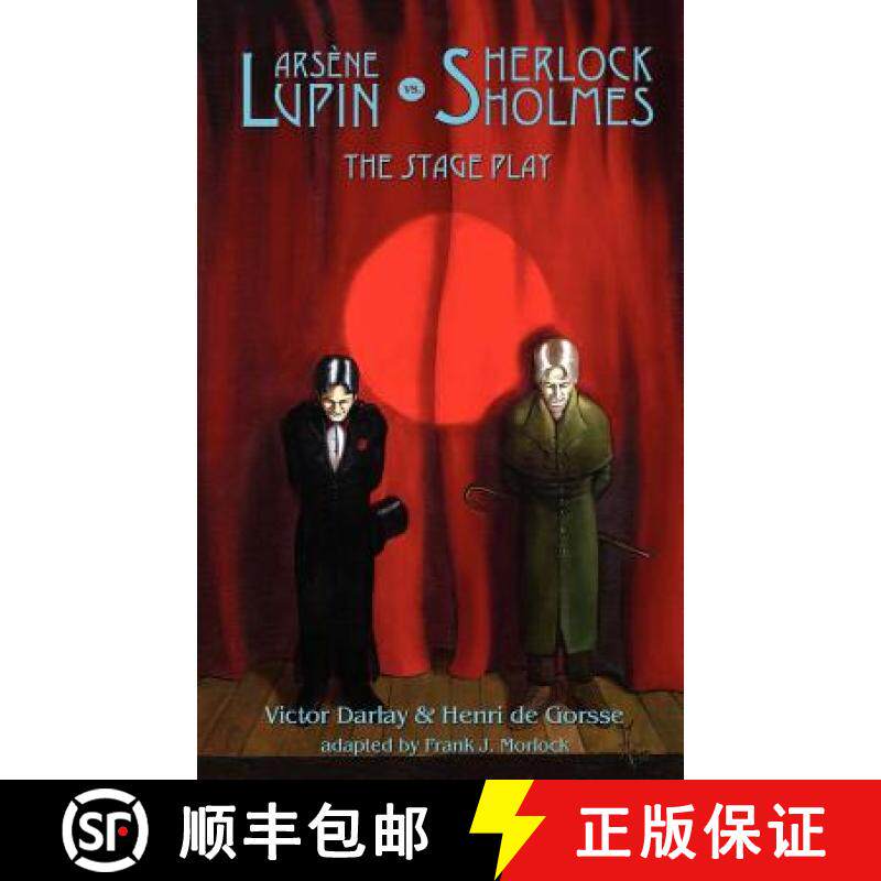【3-4周达】Arsene Lupin vs Sherlock Holmes: The Stage Play [9781932983166]