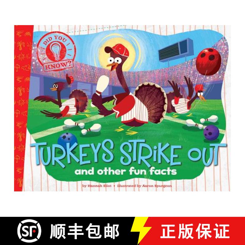 【3-4周达】Turkeys Strike Out: And Other Fun Facts [9781481451680]
