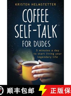 【3-4周达】Coffee Self-Talk for Dudes: 5 Minutes a Day to Start Living Your Legendary Life [9781736273548]