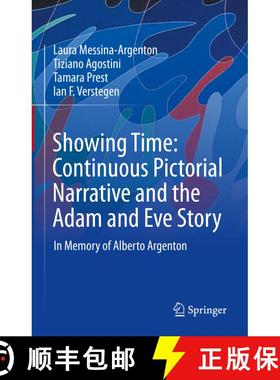 【3-4周达】Showing Time: Continuous Pictorial Narrative and the Adam and Eve Story: In Memory of Albe... [9783031136610]
