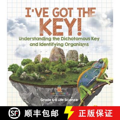 【3-4周达】I've Got the Key! Understanding the Dichotomous Key and Identifying Organisms | Grade 6-8 ... [9781541990890]