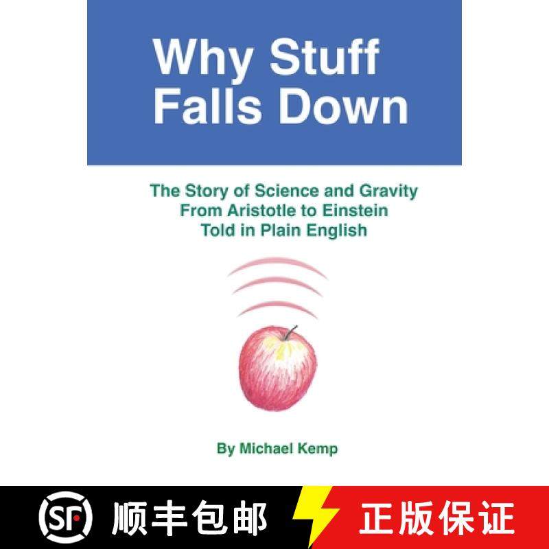 【3-4周达】Why Stuff Falls Down: The Story of Science and Gravity From Aristotle to Einstein Told in ... [9798989846009]