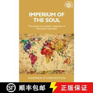 The Imperium Edwardian 9781526106063 imagination the 3周达 and political soul imperialists aesthetic