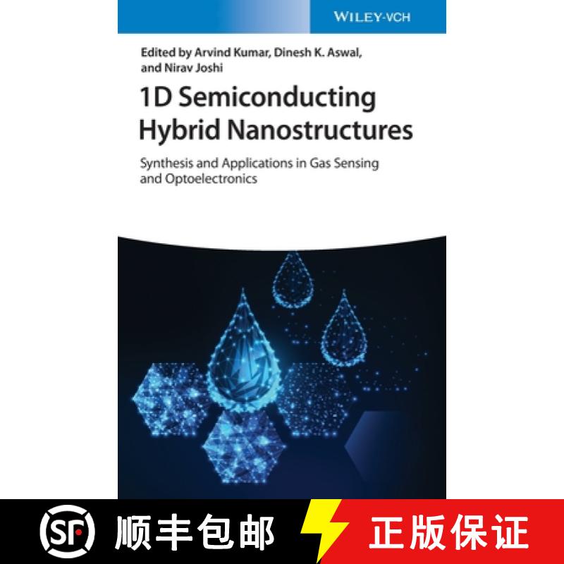【3-4周达】1D Semiconducting Hybrid Nanostructures - Synthesis and Applications in Gas Sensing and Op... [9783527350278]