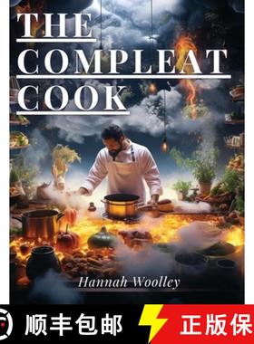 预订 The Compleat Cook: Expertly Prescribing The Most Ready Wayes, Whether Italian, Spanish Or French [9781835524763]
