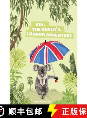 预订 Kai, The Koala's, London Adventure [9781913277802]