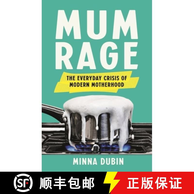 【2-3周达】Mum Rage: The Everyday Crisis of Modern Motherhood [9781541604971]