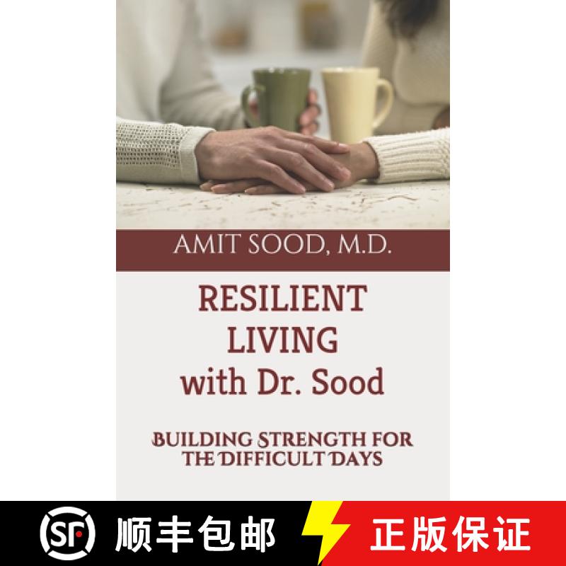 【3-4周达】Resilient Living with Dr. Sood: Building Strength for the Difficult Days [9780999552582]