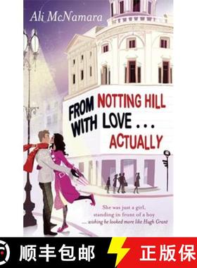 【3-4周达】From Notting Hill with Love-- Actually. by Ali McNamara [9780751544954]