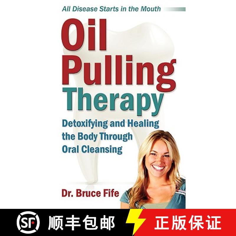【2-3周达】Oil Pulling Therapy: Detoxifying and Healing the Body Through Oral Cleansing [9780941599672]