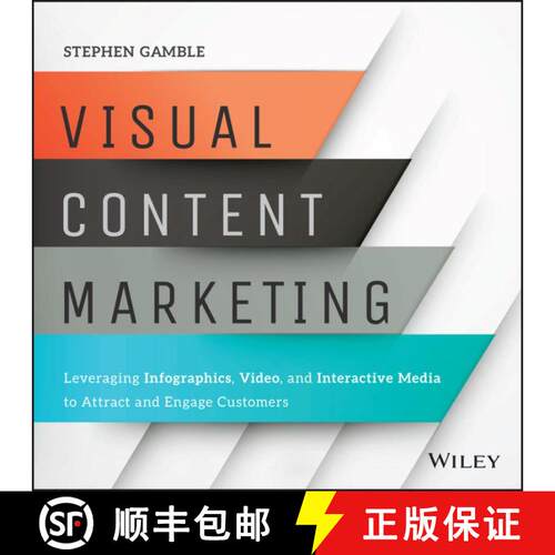 【3-4周达】Visual Content Marketing: Leveraging Infographics, Video, And Interactive Media To Attract... [9781119157434]