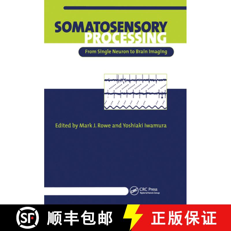 【3-4周达】Somatosensory Processing: From Single Neuron to Brain Imaging: From Single Neuron to Brain... [9780367455392]