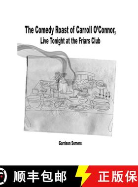 【3-4周达】The Comedy Roast of Carroll O'Connor, Live Tonight at the Friars Club [9798985987850]