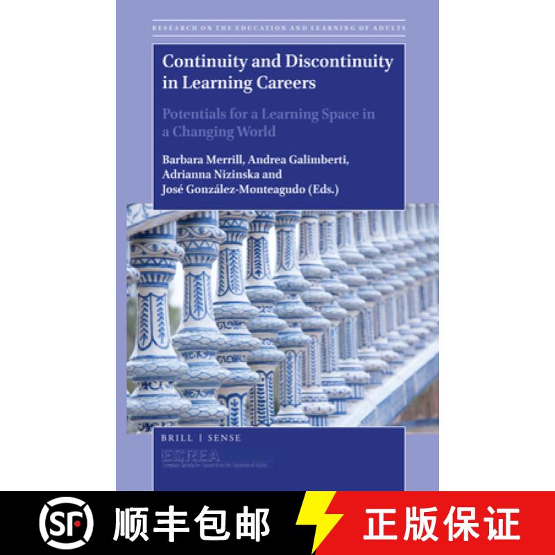 【3-4周达】Continuity and Discontinuity in Learning Careers: Potentials for a Learning Space in a Cha... [9789004375468]