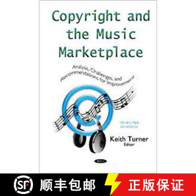 【3-4周达】精装 Copyright & the Music Marketplace: Analysis, Challenges & Recommendations for Improve... [9781634828697]