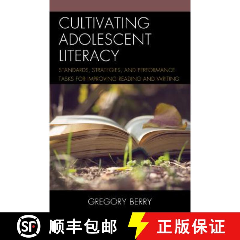 【3-4周达】Cultivating Adolescent Literacy : Standards, Strategies, and Performance Tasks for Improvi... [9781475838114]