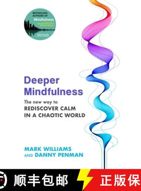 【3-4周达】Deeper Mindfulness : The New Way to Rediscover Calm in a Chaotic World [9780349433202]