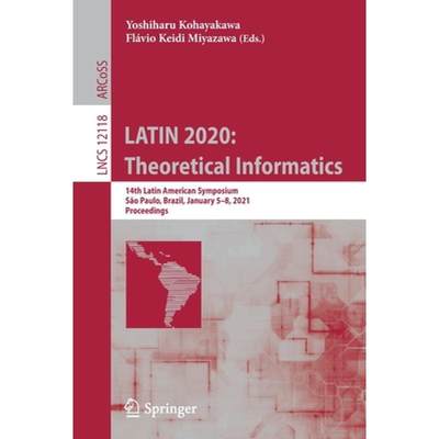 【4周达】LATIN 2020: Theoretical Informatics : 14th Latin American Symposium, São Paulo, Brazil, Jan... [9783030617912]