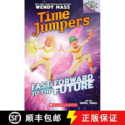 Fast-Forward to the Future!: A Branches Book (Time Jumpers #3): Volume 3 [9781338217421]