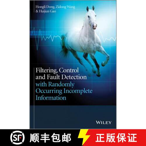 【3-4周达】精装 Filtering, Control And Fault Detection With Randomly Occurring Incomplete Information... [9781118647912]