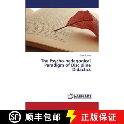 【3-4周达】The Psycho-Pedagogical Paradigm of Discipline Didactics (Aufl.) (Aufl.) [9783659516740]