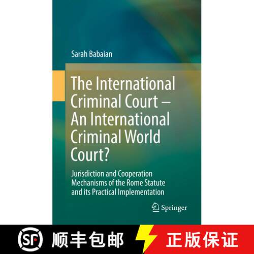 【3-4周达】精装 The International Criminal Court – An International Criminal World Court?: Jurisdict... [9783319780146]