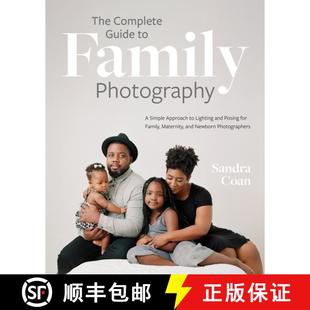 Photography and Simple Complete 9798888143711 for Fam... The Guide Family Lighting Approach Posing 4周达