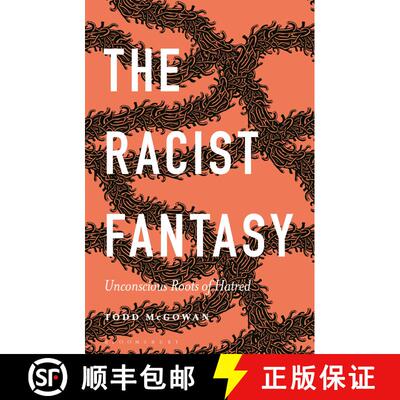【3-4周达】The Racist Fantasy: Unconscious Roots of Hatred [9781501392801]