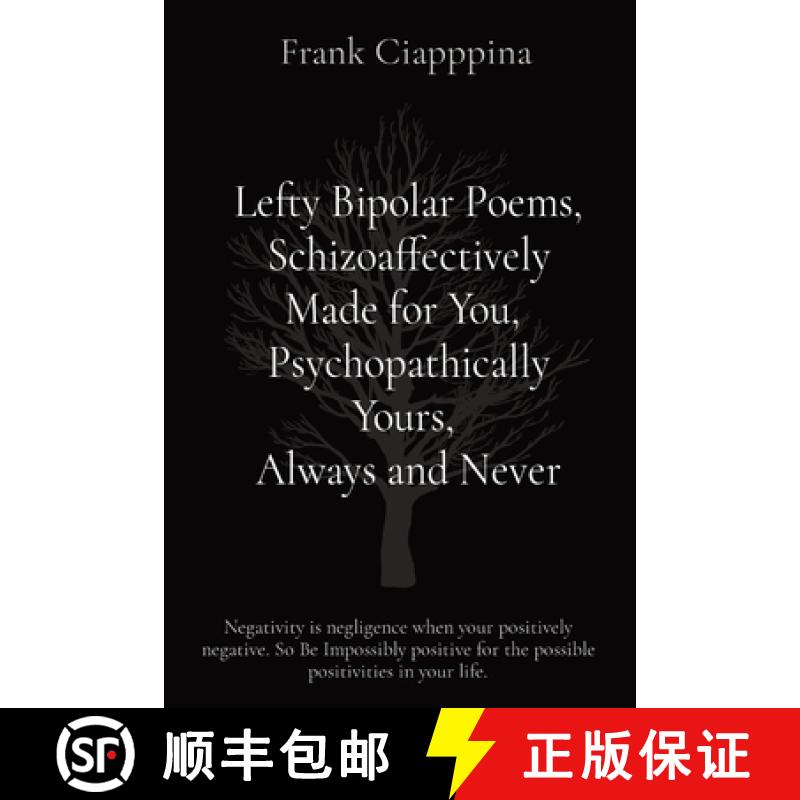 【3-4周达】Lefty Bipolar Poems, Schizoaffectively Made for You, Psychopathically Yours, Always and Ne... [9781088060605]