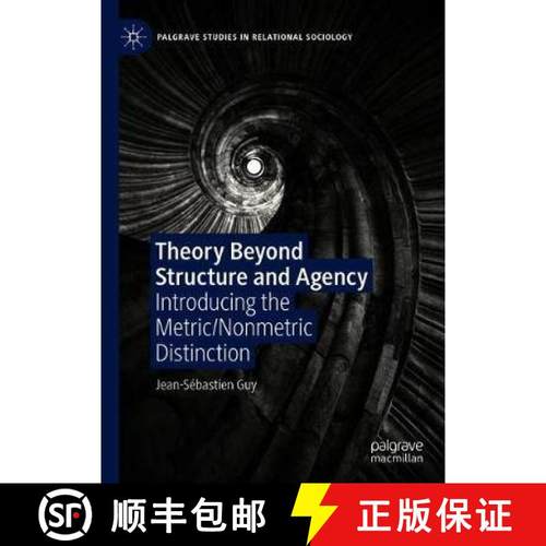【3-4周达】Theory Beyond Structure and Agency : Introducing the Metric/Nonmetric Distinction [9783030189822]