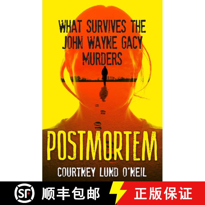 【3-4周达】Postmortem: What Survives the John Wayne Gacy Murders [9780806542997]