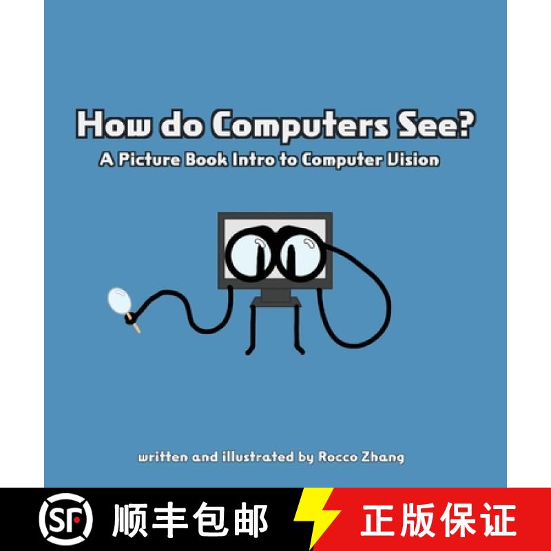 【3-4周达】How do Computers See? A Picture Book Intro to Computer Vision [9781959128472]