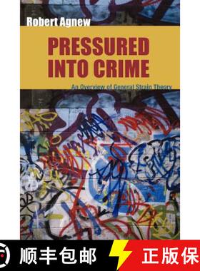 【3-4周达】Pressured Into Crime: An Overview of General Strain Theory [9780195330755]